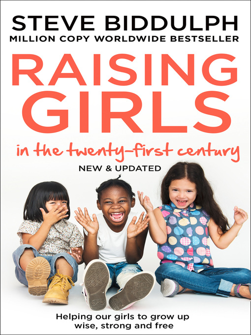 Title details for Steve Biddulph's Raising Girls by Steve Biddulph - Available